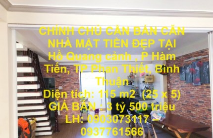 CHÍNH CHỦ CẦN BÁN CĂN NHÀ MẶT TIỀN ĐẸP TẠI  Hồ Quang cảnh , P Hàm Tiến, TP Phan Thiết, Bình Thuận